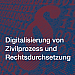 Tagung Digitalisierung von Zivilprozess und Rechtsdurchsetzung